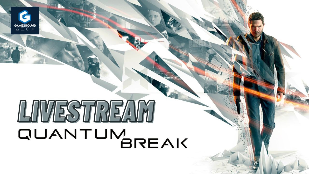 Gledaj Livestream Quantum Break gaming naslova na GG kanalu