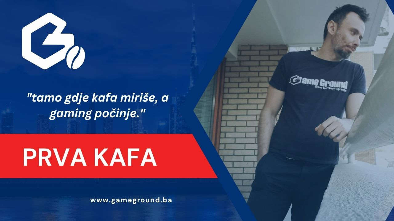 ☕🎮 GameGround Kafa: Prva Kafa – Šta ćemo sve streamati u narednim mjesecima?