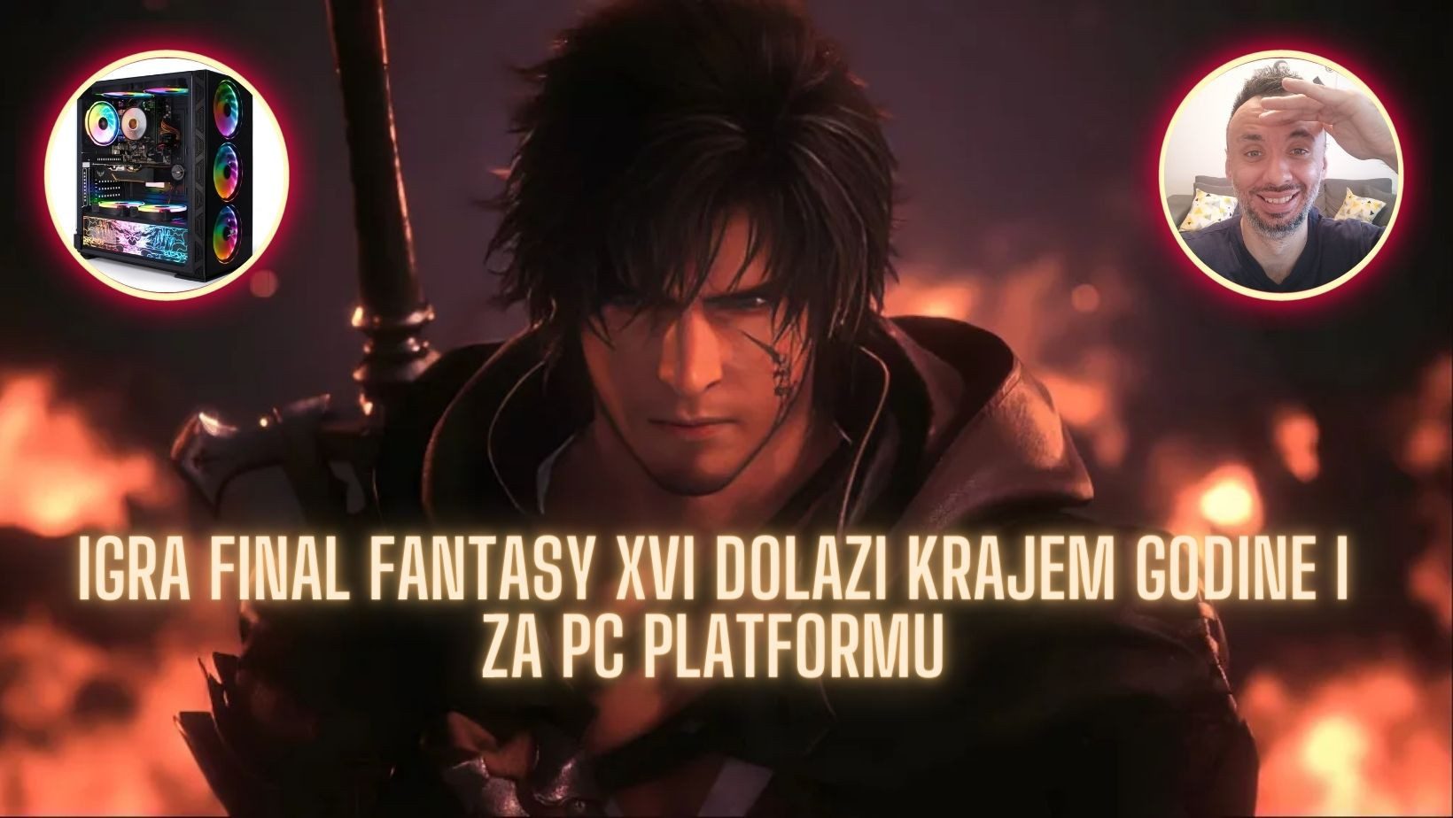 Igra Final Fantasy XVI dolazi krajem godine i na PC platformu