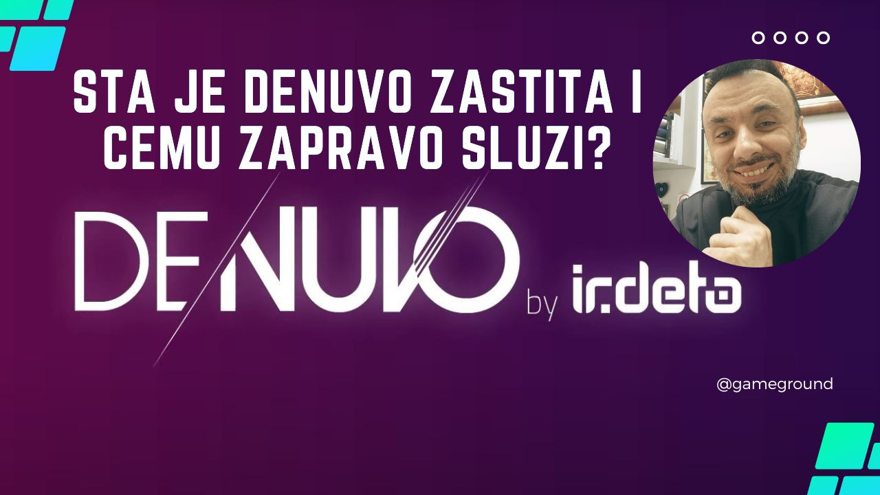 Šta je Denuvo zaštita i čemu  zapravo služi?