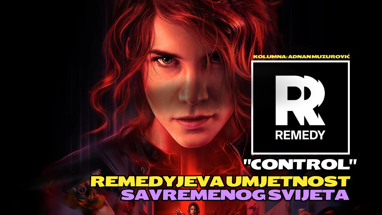 "Control" - Remedyjeva umjetnost savremenog svijeta