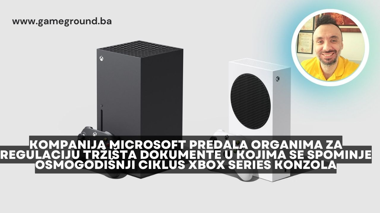 Kompanija Microsoft predala organima za regulaciju tržišta dokumente u kojima se spominje osmogodišnji ciklus Xbox Series konzola