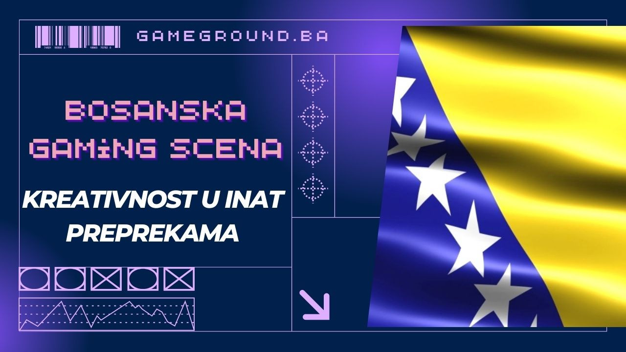 Bosanska Gaming Scena: Kreativnost u inat preprekama