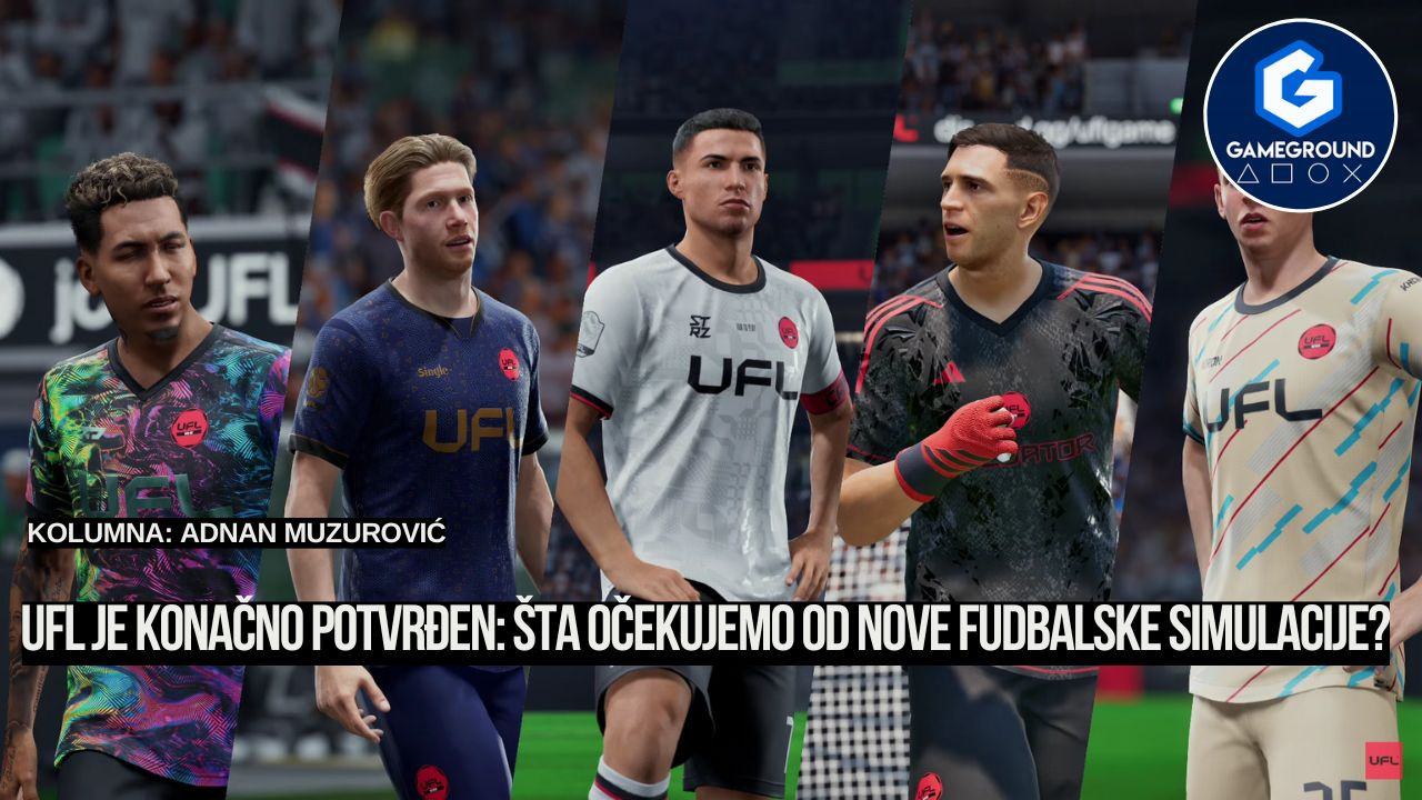 UFL je konačno potvrđen: Šta očekujemo od nove fudbalske simulacije?