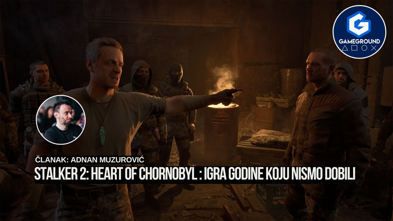 STALKER 2: Heart of Chornobyl : Igra godine koju nismo dobili