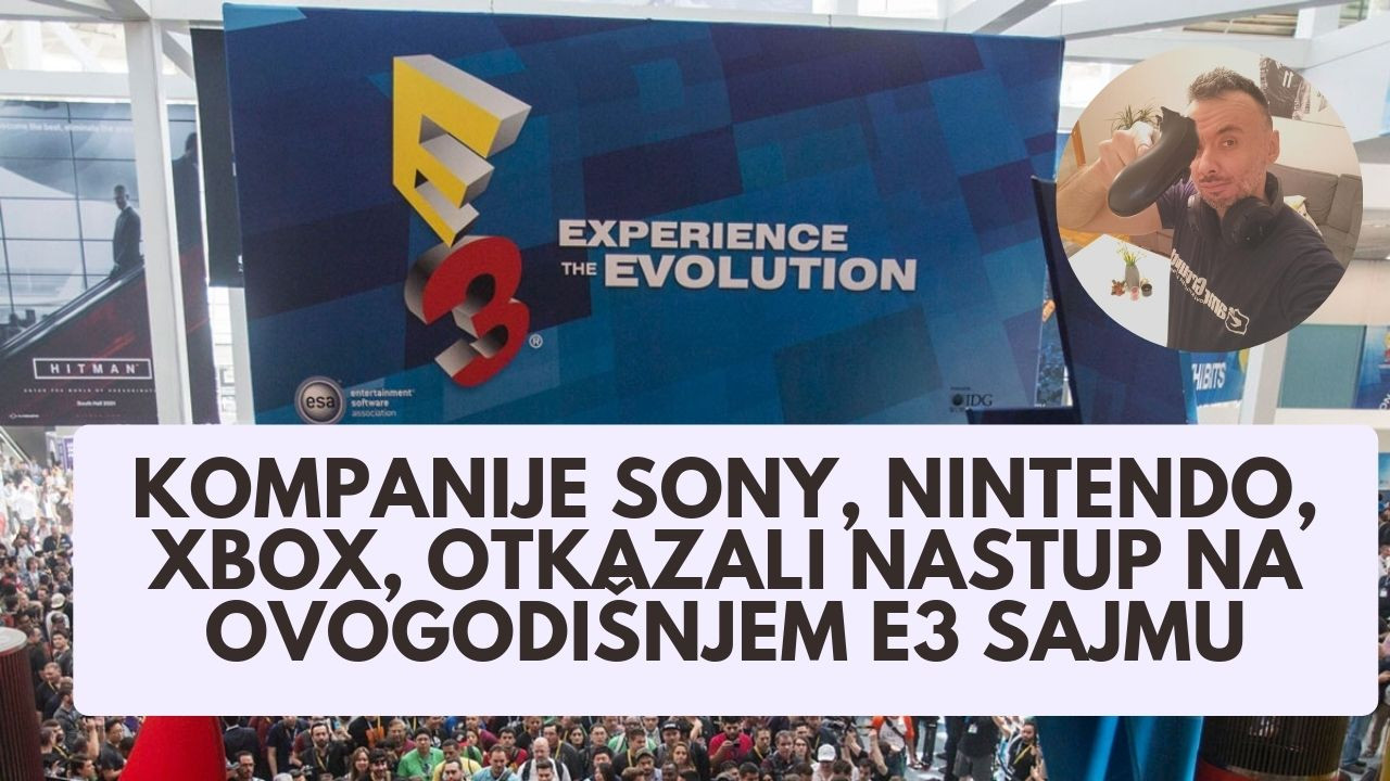 Kompanije Sony, Nintendo, Xbox,  otkazali nastup na ovogodišnjem E3 sajmu