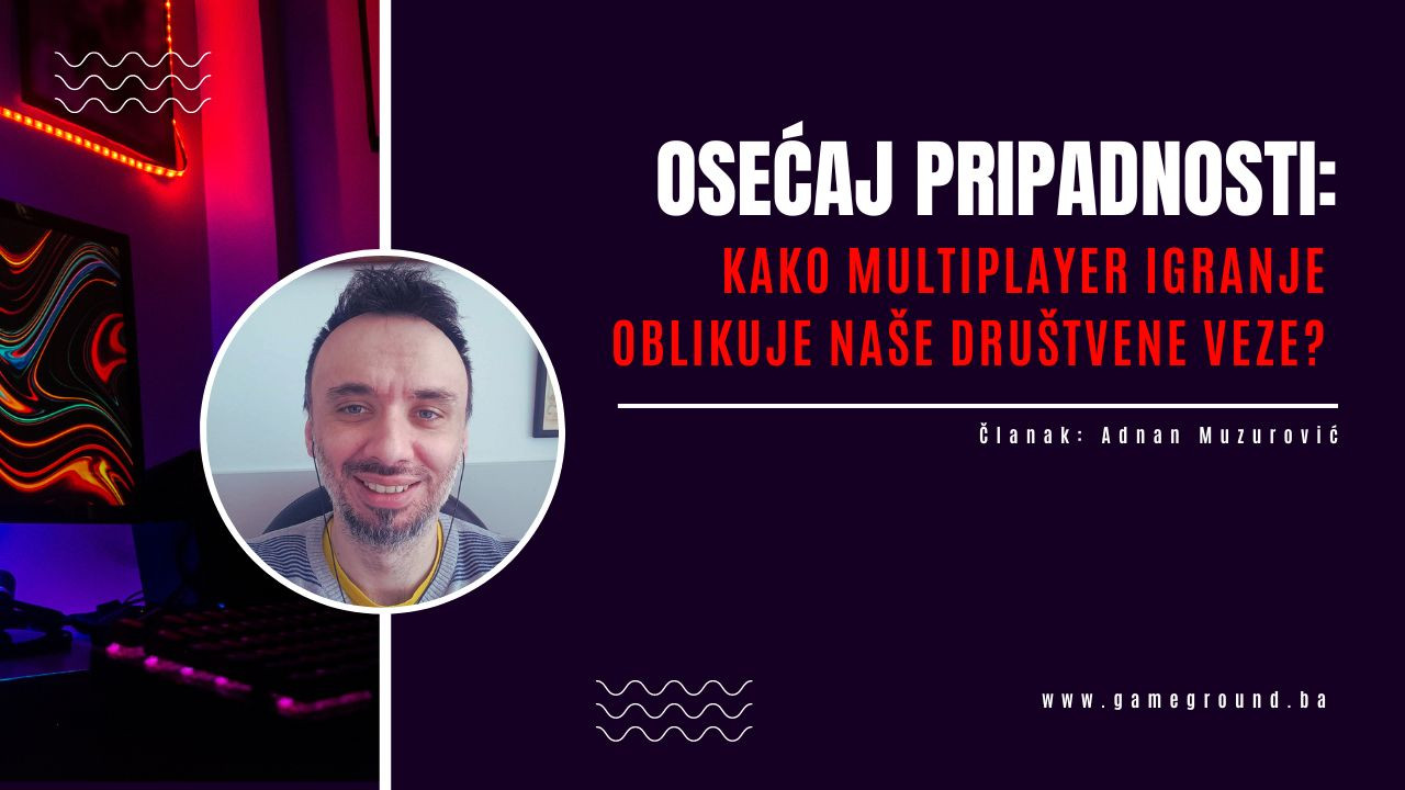Osećaj pripadnosti: Kako multiplayer igranje oblikuje naše društvene veze?