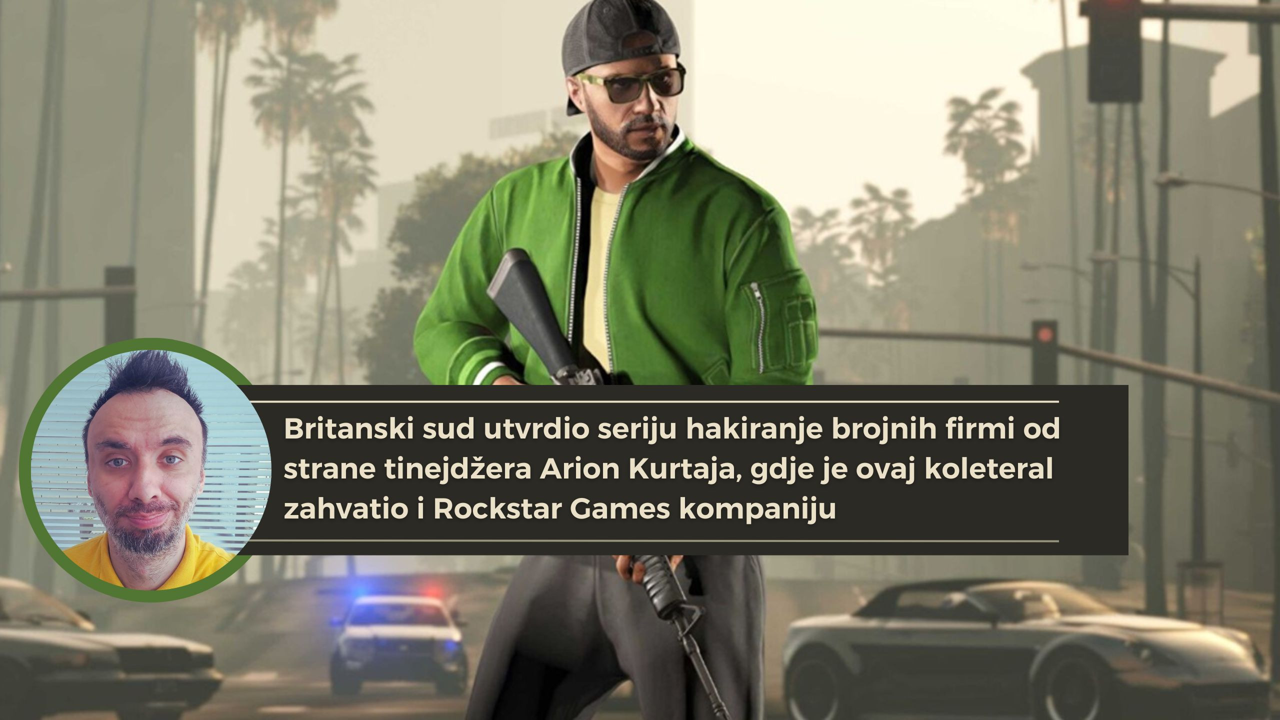 Britanski sud utvrdio seriju hakiranja brojnih firmi od strane tinejdžera Arion Kurtaja, gdje je ovaj koleteral zahvatio i Rockstar Games kompaniju