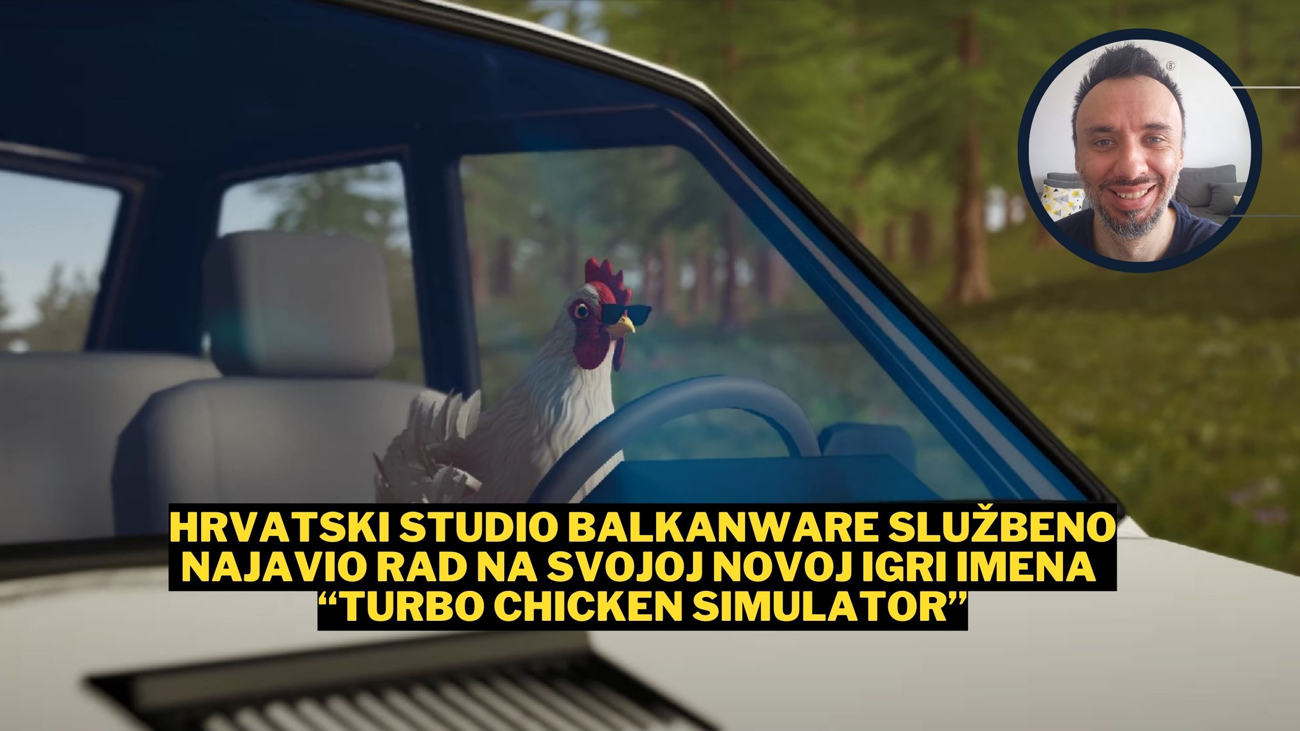 Hrvatski studio Balkanware službeno najavio rad na svojoj novoj igri imena “Turbo Chicken Simulator”