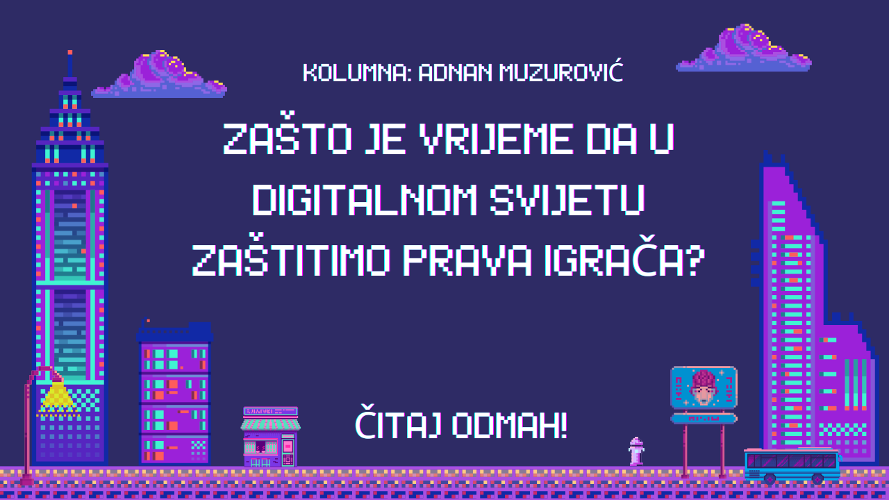 Zašto je vrijeme da u digitalnom svijetu zaštitimo prava igrača?