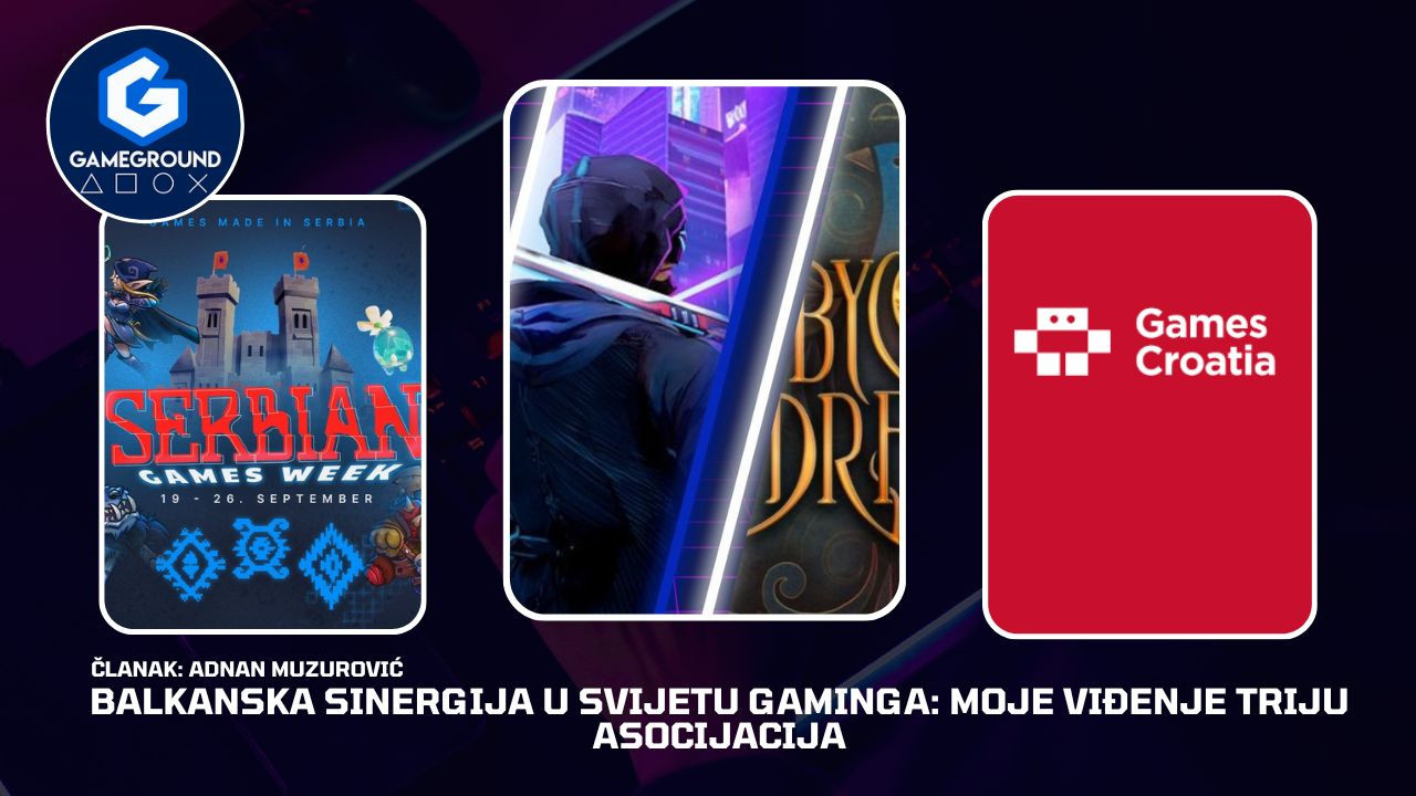 Balkanska sinergija u svijetu gaminga: Moje viđenje triju asocijacija