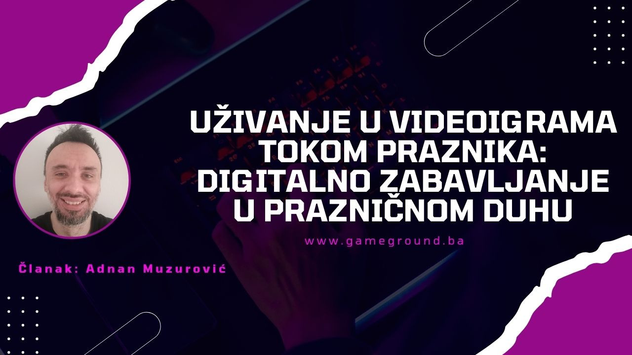Uživanje u videoigrama tokom praznika: Digitalno zabavljanje u prazničnom duhu