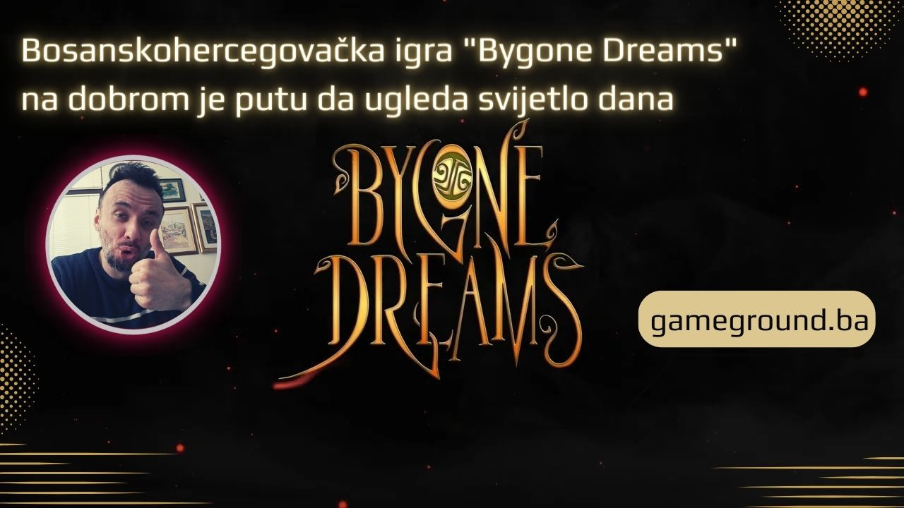 Bosanskohercegovačka igra "Bygone Dreams" na dobrom je putu da ugleda svijetlo dana