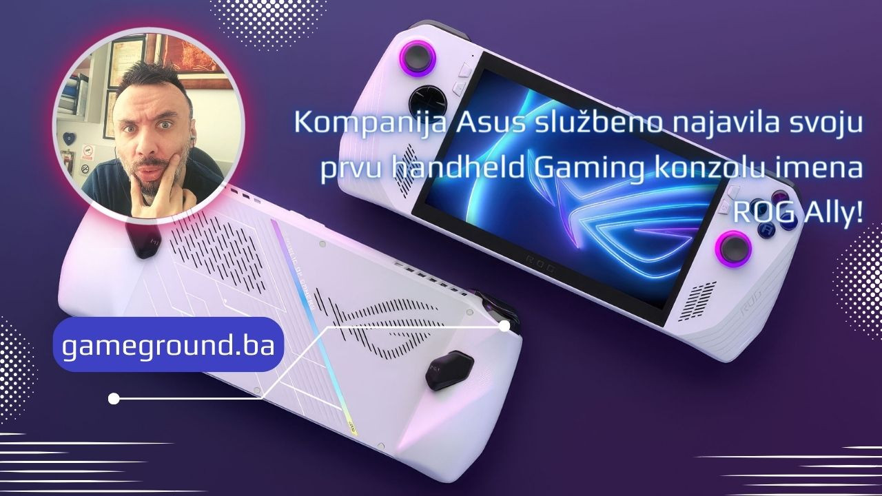 Kompanija Asus službeno najavila svoju prvu handheld Gaming konzolu imena  ROG Ally!