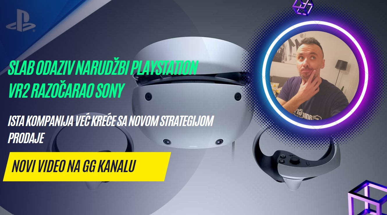 Slab odaziv narudžbi PlayStation VR2 razočarao Sony, ista kompanija već kreće sa novom strategijom prodaje
