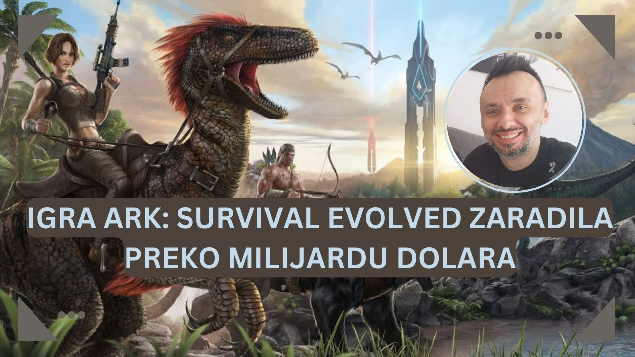 Igra Ark: Survival Evolved zaradila preko milijardu dolara
