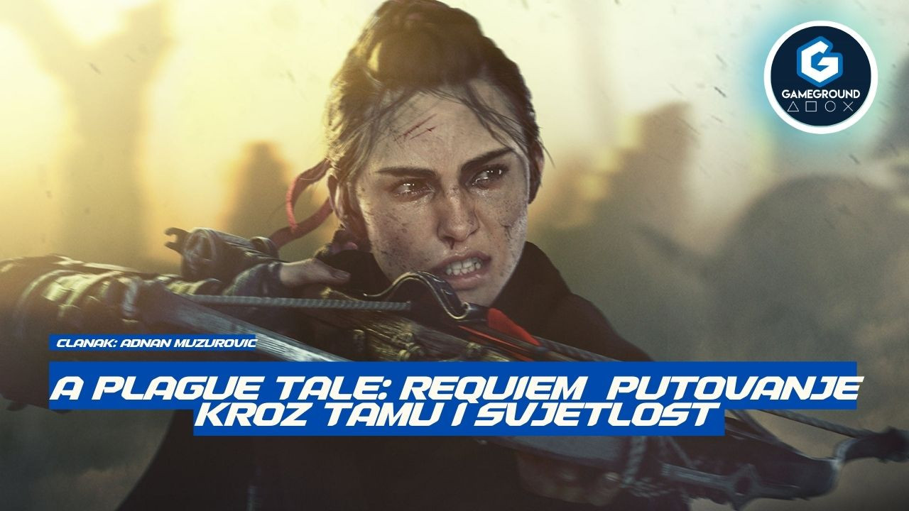 A Plague Tale: Requiem - Putovanje kroz tamu i svjetlost