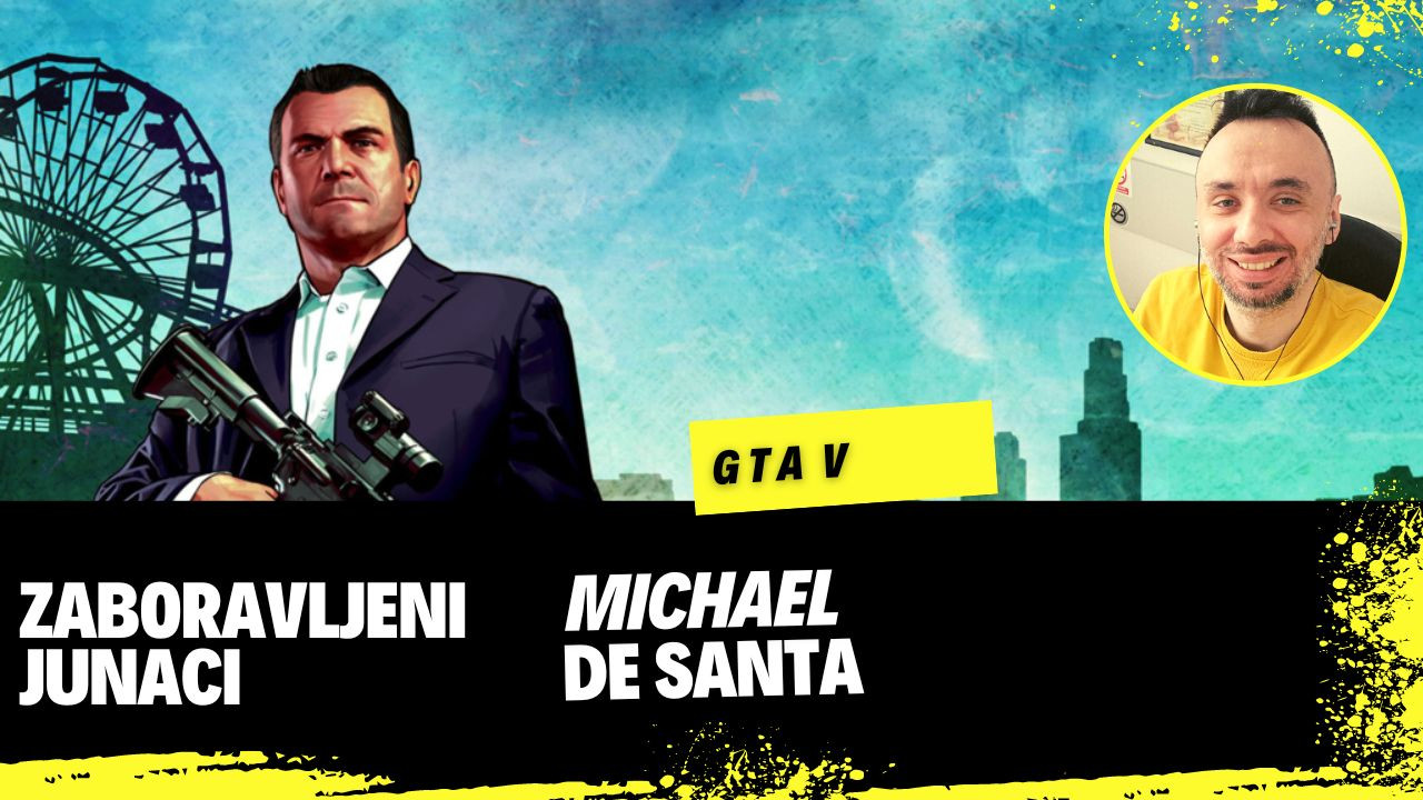 Zaboravljeni junaci: Michael De Santa